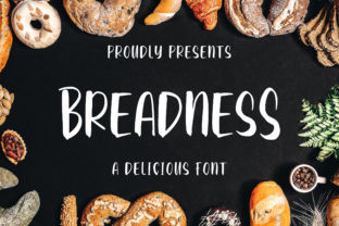 Breadness: A Font That Bakes Up a Beautiful Design